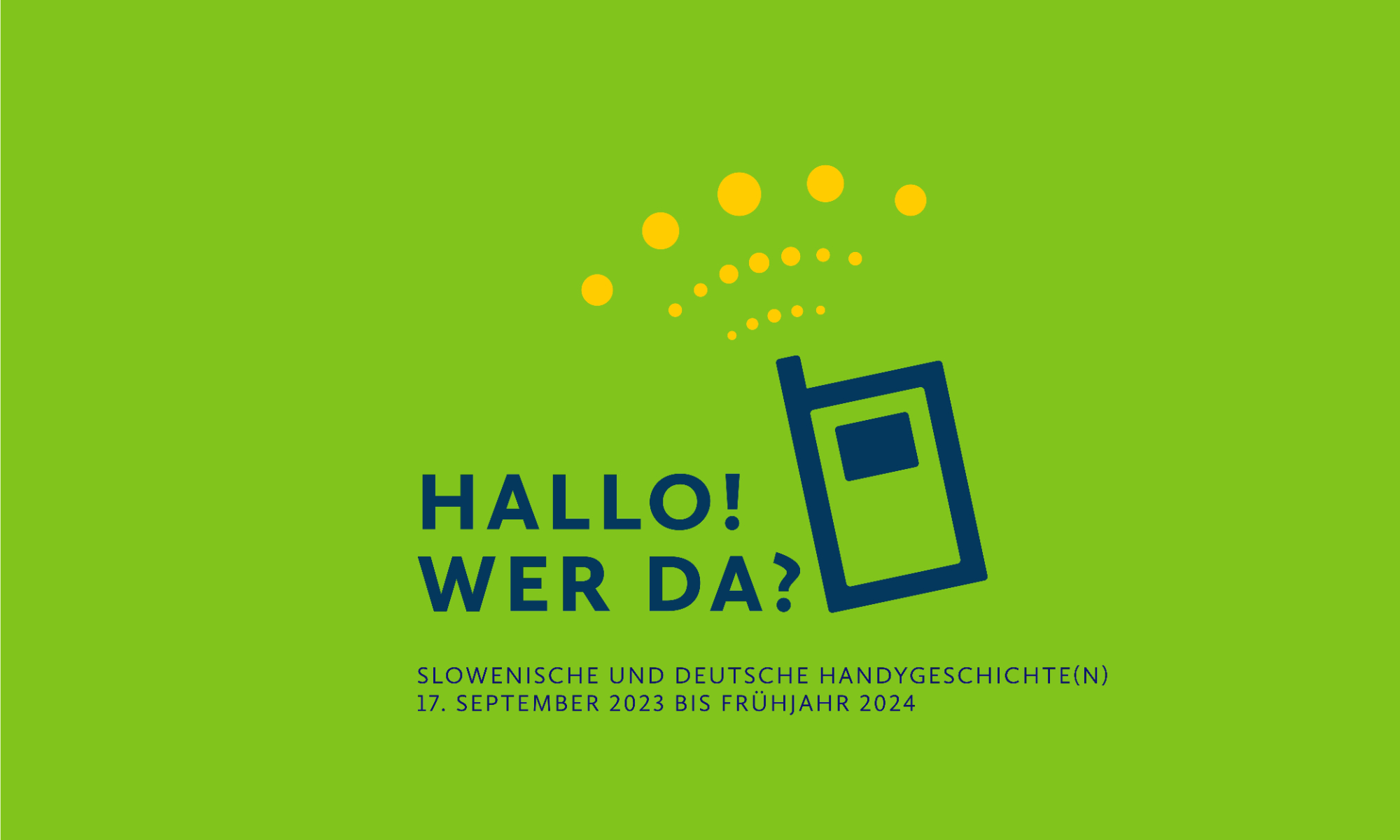 Ausstellung im Museum für Kommunikation Frankfurt: Hallo! Wer da? Slowenische und deutsche Handygeschichte(n)