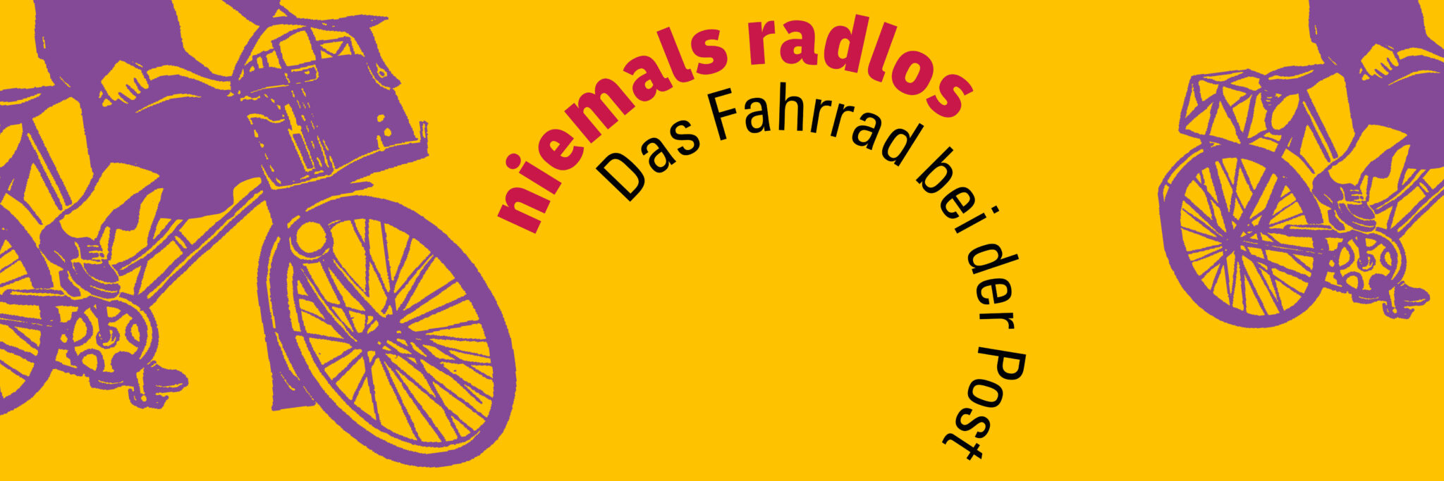 Lilafarbende Linienzeichnung eines Fahrrads auf gelbem Hintergrund mit dem roten Schriftzug 'niemals radlos Das Fahrrad bei der Post'